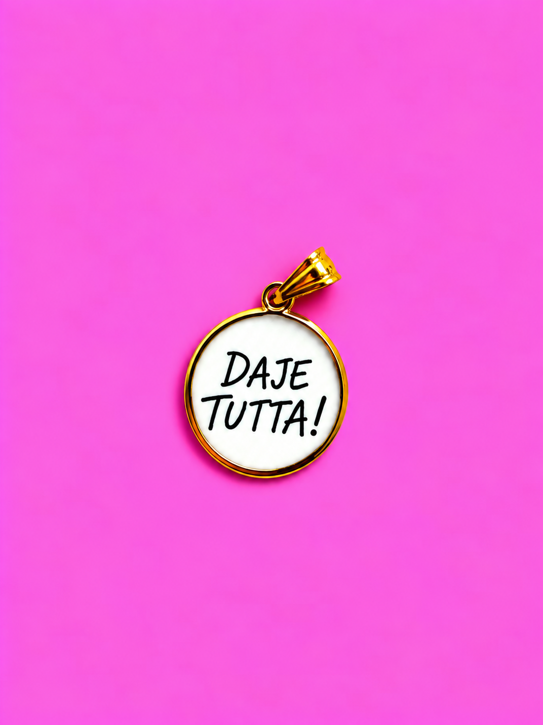 Ciondolo DAJE TUTTA