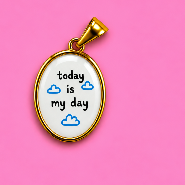 Ciondolo TODAY IS MY DAY